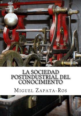 Libro La Sociedad Postindustrial Del Conocimiento: Un Enf...