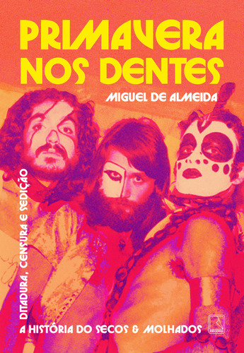 Primavera Nos Dentes, De Miguel De Almeida. Editora Record, Capa Mole Em Português