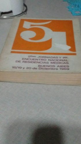 5ta Jornadas Y 1er Encuentro Nac De Residencias Médicas .