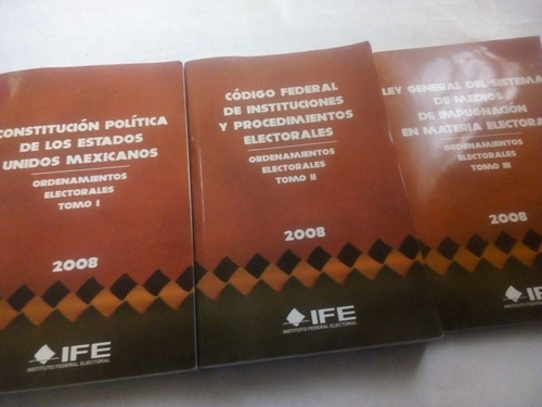 Ordenamientos Electorales Ife Ine 2008 3 Tomos Legislación