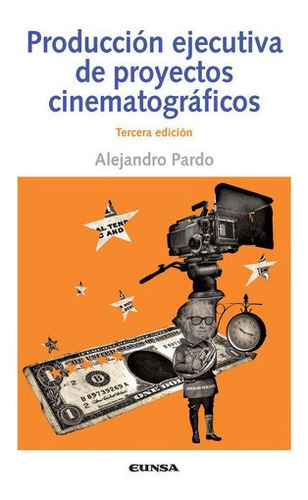 Produccion Ejecutivas De Proyectos Cinematografricos 3ªe.&,,