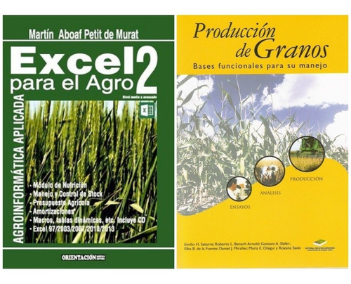 Petit: Excel Para El Agro 2 + Satorre: Producción De Granos