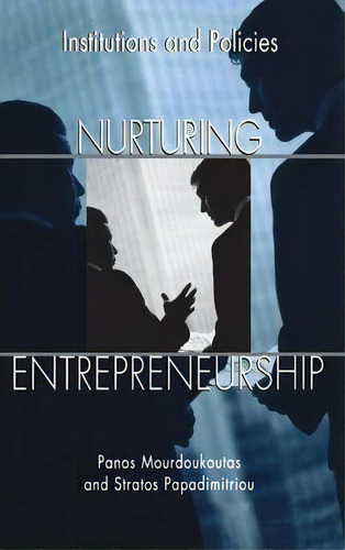 Nurturing Entrepreneurship, De Panos Mourdoukoutas. Editorial Abc Clio, Tapa Dura En Inglés