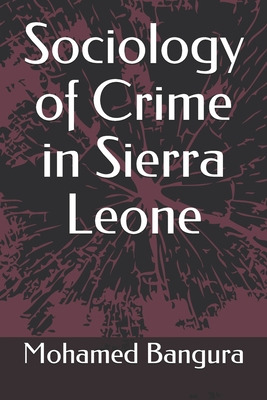 Libro Sociology Of Crime In Sierra Leone - Bangura, Mohamed