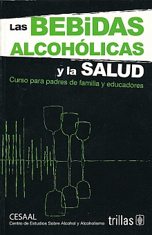 Libro Bebidas Alcoholicas Y La Salud, Las. Curso Para Pa Lku