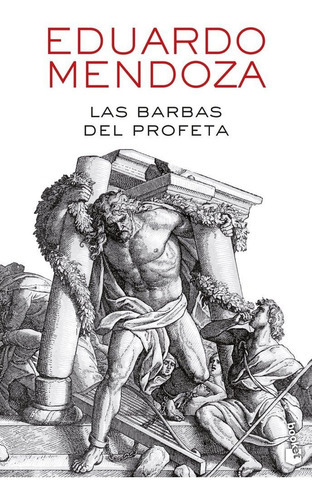 Las barbas del profeta, de Eduardo Mendoza. Editorial Booket, tapa blanda en español
