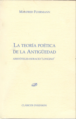 Teoría Poética De La Antigüedad. Aristóteles-horacio- Longin