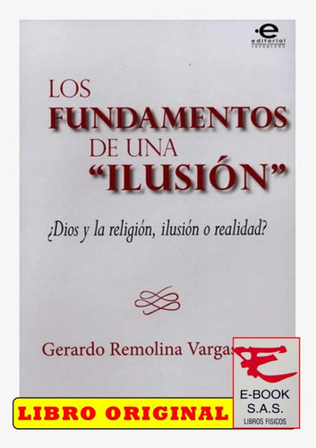 Los Fundamentos De Una Ilusion, De Gerardo Remolina. Editorial Pontificia Universidad Javeriana En Español