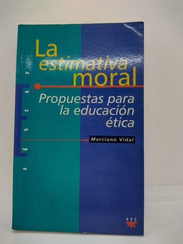 La Estimativa Moral - Vidal - Ppc - Usado 