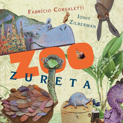 Zoo zureta, de Corsaletti, Fabrício. Editora Schwarcz SA, capa mole em português, 2010