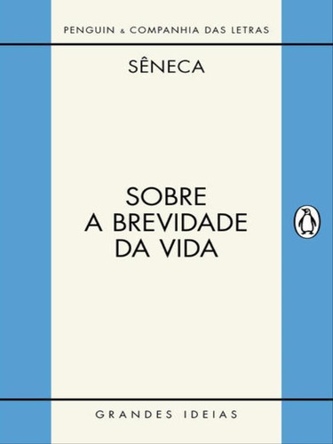 Sobre A Brevidade Da Vida / Sobre A Firmeza Do Sábio