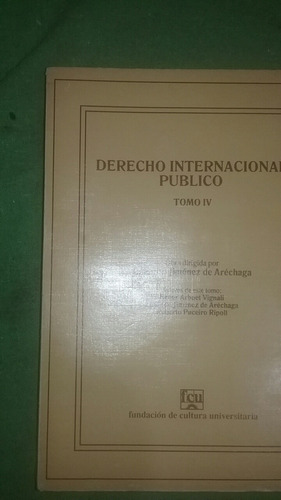 Derecho Internacional Público Tomo 4 Jiménez De Aréchaga