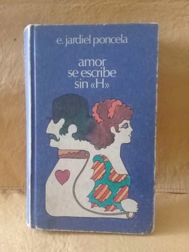 Amor Se Escribe Sin H - E Jardiel Poncela