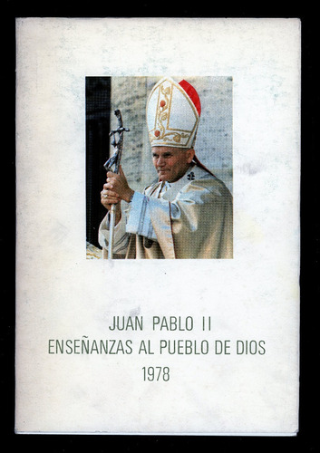 Juan Pablo Ii. Enseñanzas Al Pueblo De Dios. 1978. 400 Págs.