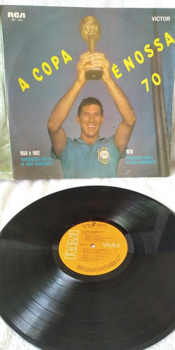 Lp A Copa É Nossa 70 Pelé Garrincha Zagalo Zito 1958/62/70 (Usado)
