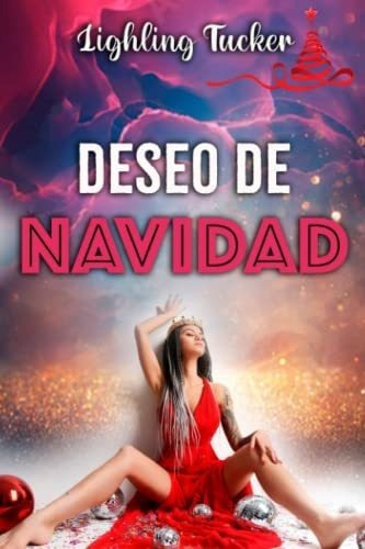 Deseo De Navidad - Tucker, Lighling, De Tucker, Lighl. Editorial Independently Published En Español