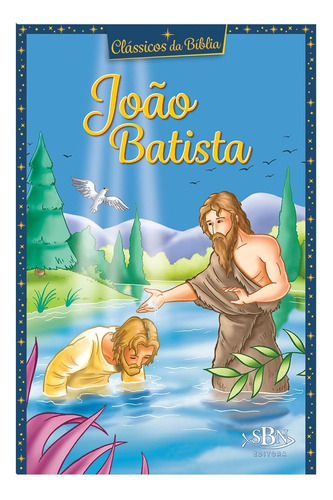 Clássicos da Bíblia: João Batista, de Marques, Cristina. Editora Todolivro Distribuidora Ltda. em português, 2018