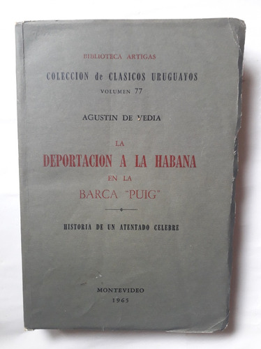 Deportacion A La Habana Barca Puig Agustin De Vedia Intonso