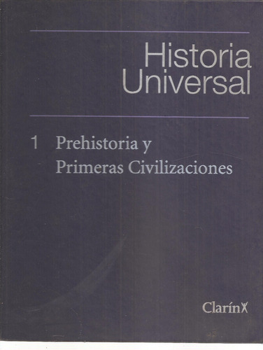 Historia Universal Clarin 1 Prehistoria Y 1ª Civilizaciones