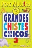 Libro Grandes Chistes Para Chicos 3 (best Seller) - Muleiro