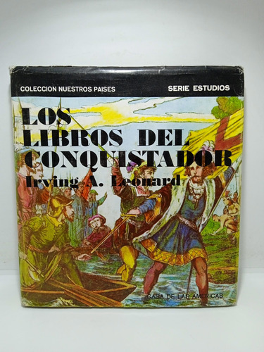 Los Libros Del Conquistador - Irving A. Leonard - Historia