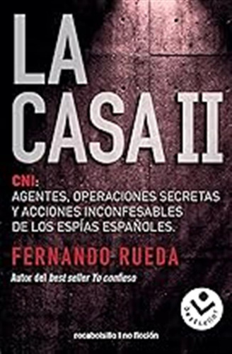 La Casa Ii: Cni: Agentes, Operaciones Secretas Y Acciones In