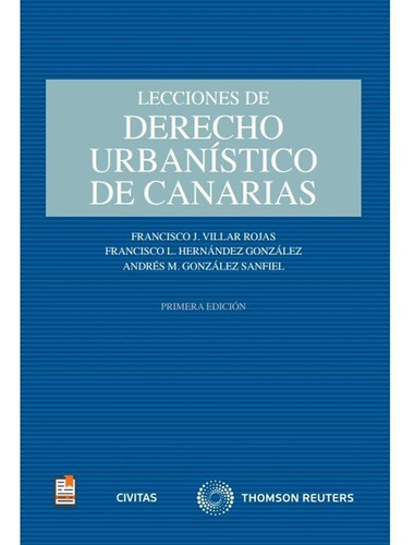 Lecciones De Derecho Urbanístico De Canarias (monografía)