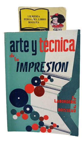 Arte Y Técnica De La Impresión - Laborderie & Boisseau 