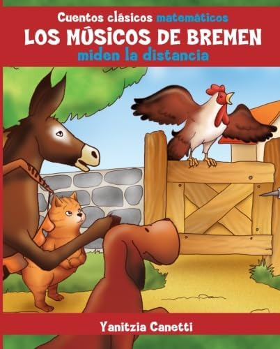 Libro: Los Musicos De Bremen Miden La Distancia (cuentos