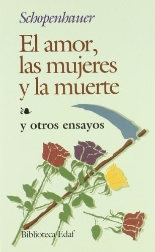 Libro Amor Las Mujeres Y La Muerte, El /arthur Schopenhauer