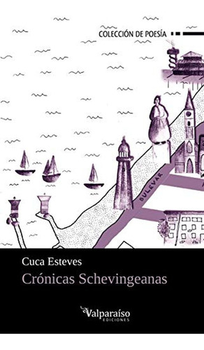 Crãânicas Schevingeanas, De Esteves, Cuca. Editorial Valparaíso Ediciones, Tapa Blanda En Español