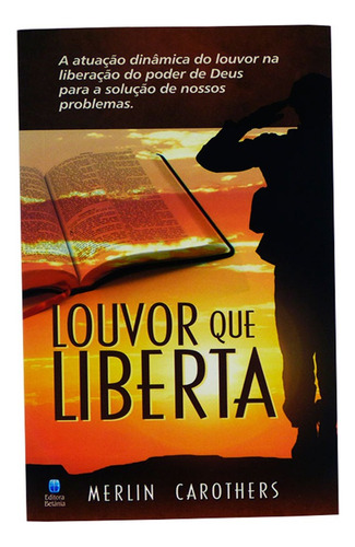 Livro Louvor Que Liberta | Merlin Carothers | Betânia