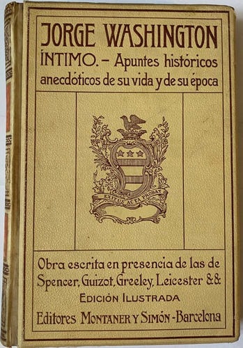 Jorge Washington, Íntimo, Apuntes Históricos De Vida 1910 H5