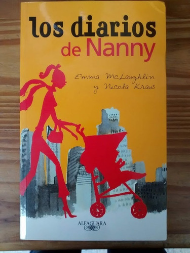 Los Diarios De Nanny. Emma Mclaughlin Y Nicola Kraus.