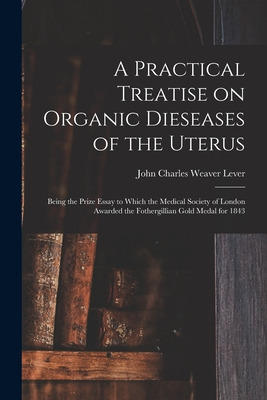 Libro A Practical Treatise On Organic Dieseases Of The Ut...