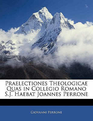 Libro Praelectiones Theologicae Quas In Collegio Romano S...