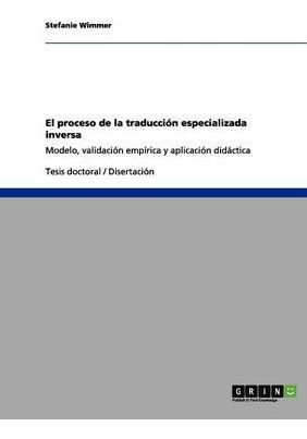 Libro El Proceso De La Traducci N Especializada Inversa -...
