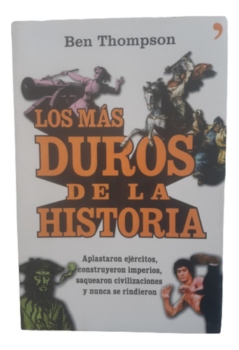 Los Más Duros De La Historia / Ben Thompson / Ed Planeta 