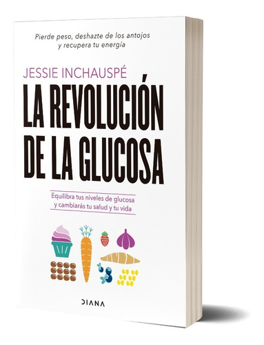 Imagen 1 de 3 de La Revolución De La Glucosa De Jessie Inchauspé - Diana