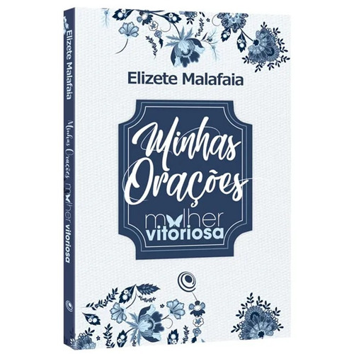 Minhas Orações Livro Mulher Vitoriosa Elizete Malafaia Azul