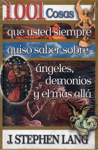 1001 Cosas Angeles Demonios Y El Mas Alla J Stephen Lang 