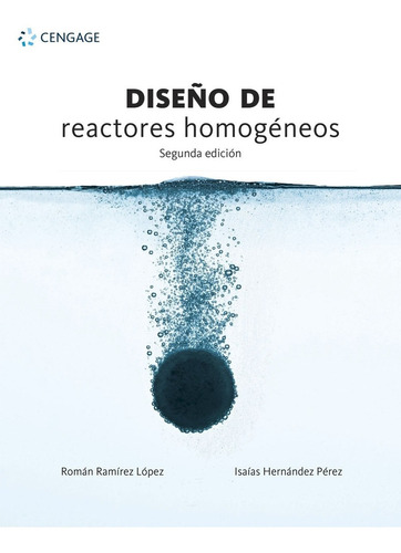 Diseño De Reactores Homogeneos - 2º Ed. Ramirez / Hernandez