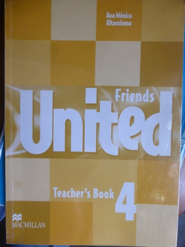 United Friends 4 - Teacher's Book - Altamirano - Macmillan -