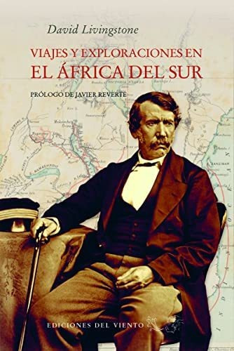 Libro Viajes Y Exploraciones En El Africa Del Sur  De Living