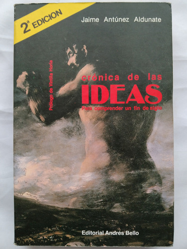 Jaime Antúnez Aldunate // Crónica De Las Ideas **