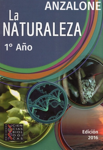 La Naturaleza. Biologia 1*.. - Antonio Anzalone