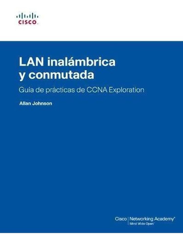 Lan Inalambrica Y Conmutada Guia P Prac Ccna Exploration