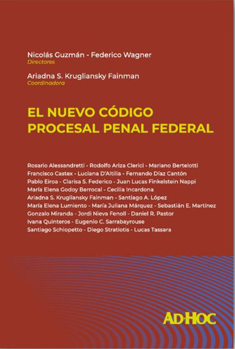 El Nuevo Codigo Procesal Penal Federal - Guzman, Wagner