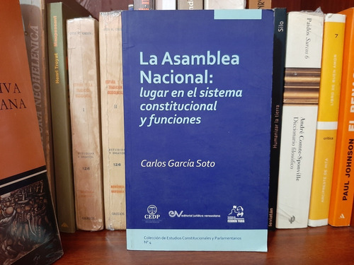 La Asamblea Nacional: Lugar En El Sist..carlos García, Wl.