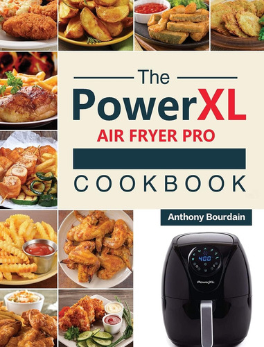 Libro: The Power Xl Air Fryer Pro Cookbook: 550 Affordable,